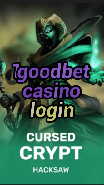1goodbet casino login-7479comlivecasino.fqqjrm9vrme7zzjgfjql.com